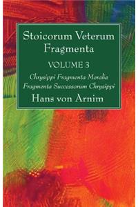 Stoicorum Veterum Fragmenta Volume 3