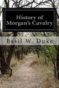 History of Morgan's Cavalry
