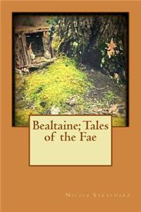 Bealtaine; Tales of the Fae