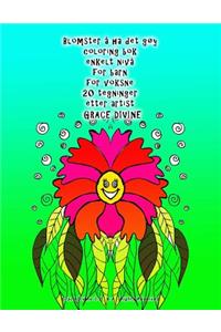 Blomster å ha det gøy coloring bok enkelt nivå for barn for voksne 20 tegninger etter artist Grace Divine
