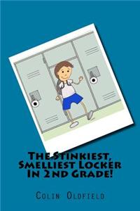 Stinkiest, Smelliest Locker In 2nd Grade!