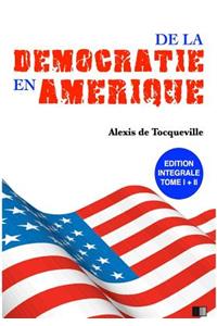 De la Démocratie en Amérique