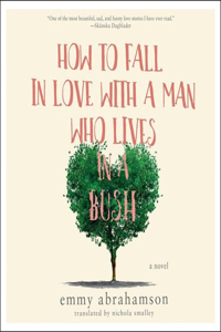 How to Fall in Love with a Man Who Lives in a Bush Lib/E