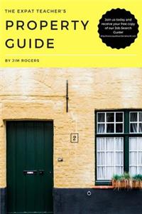 Expat Teacher's Property Guide