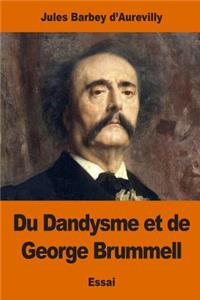Du Dandysme et de George Brummell