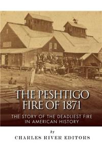 The Peshtigo Fire of 1871