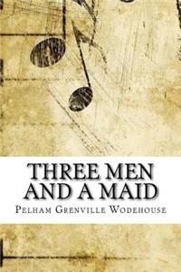 Three Men and a Maid