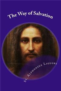 Way of Salvation: Meditations for Attaining Conversion and Holiness