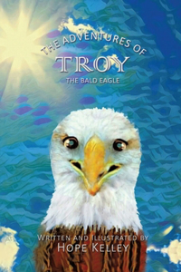 Adventures of Troy the Bald Eagle
