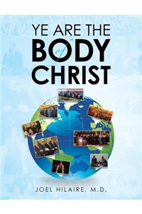 Ye Are the Body of Christ