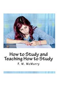 How to Study and Teaching How to Study