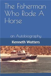 Fisherman Who Rode A Horse