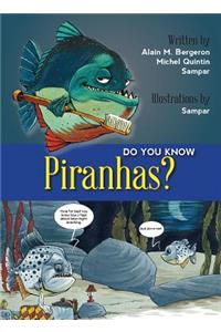 Do You Know Piranhas?