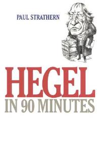 Hegel in 90 Minutes