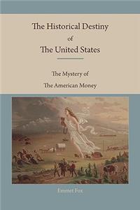 Historical Destiny of the United States