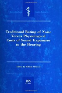 Traditional Rating of Noise Versus Physiological Costs of Sound Exposures to the Hearing