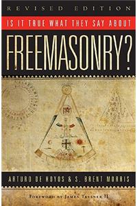 Is it True What They Say About Freemasonry?