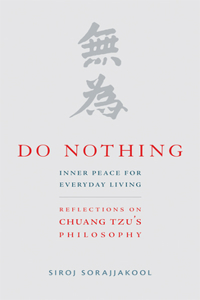Do Nothing: Inner Peace for Everyday Living: Reflections on Chuang Tzu's Philosophy