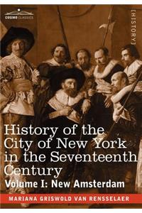 History of the City of New York in the Seventeenth Century, Volume I