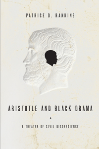 Aristotle and Black Drama: A Theater of Civil Disobedience