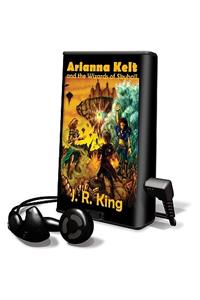 Arianna Kelt and the Wizards of Skyhall