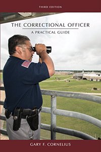 The Correctional Officer: A Practical Guide