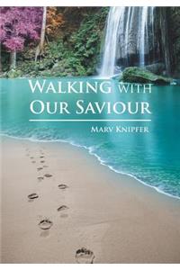 Walking with Our Savior