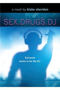 Sex.Drugs.DJ