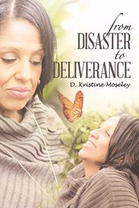 From Disaster to Deliverance