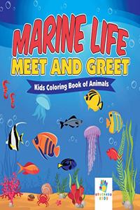 Marine Life Meet and Greet Kids Coloring Book of Animals