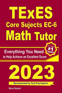 TExES Core Subjects EC-6 Math Tutor