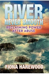 River Never Smooth