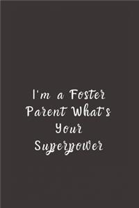 I'm a Foster Parent What's Your Superpower