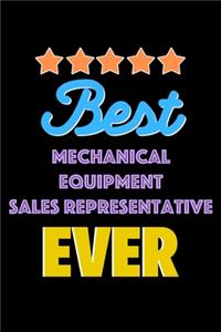 Best Mechanical Equipment Sales Representative Evers Notebook - Mechanical Equipment Sales Representative Funny Gift