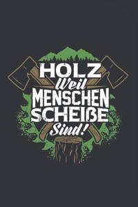 Holz Weil Menschen Scheiße Sind! - Wochenkalender 2020