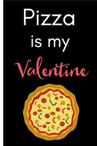 Pizza Is My Valentine