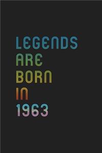 Legends Are Born In 1963 Notebook Birthday Gift