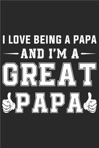 I love being a papa and i'm a great papa: Paperback Book With Prompts About What I Love About Dad/ Father's Day/ Birthday Gifts From Son/Daughter