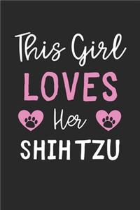 This Girl Loves Her Shih Tzu