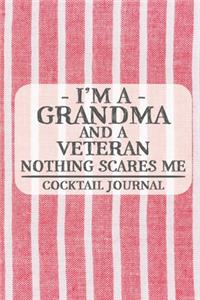 I'm a Grandma and a Veteran Nothing Scares Me Cocktail Journal