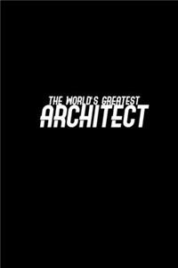 The world's greatest architect