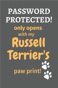 Password Protected! only opens with my Russell Terrier's paw print!
