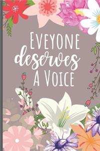 Everyone Deserves A Voice Speech-Language Pathologist