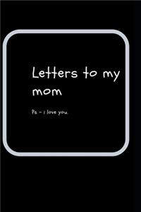 letters to my mom