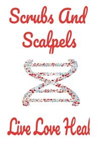 crubs And Scalpels Live Love Heal