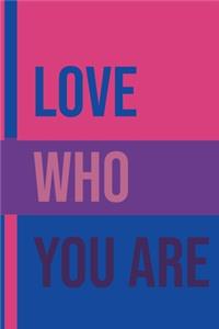 Love who you are bisexual