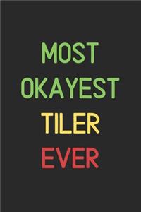 Most Okayest Tiler Ever