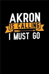 Akron is calling I Must go