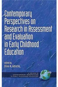 Contemporary Perspectives on Research in Assessment and Evaluation in Early Childhood Education (HC)