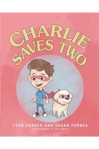 Charlie Saves Two!